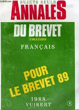Couverture du produit · Annales de français du brevet des collèges, 1988, sujets seuls
