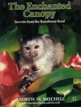 Couverture du produit · The Enchanted Canopy: Secrets from the Rain Forest Roof