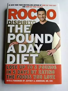 Couverture du produit · The Pound a Day Diet: Lose Up to 5 Pounds in 5 Days by Eating the Foods You Love