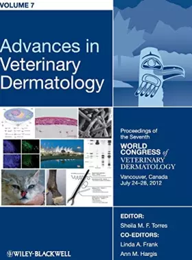 Couverture du produit · Advances in Veterinary Dermatology: Proceedings of the Seventh World Congress of Veterinary Dermatology, Vancouver, Canada, Jul