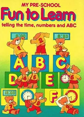 Couverture du produit · My Pre-School Fun to Learn: Telling the Time, Numbers and ABC