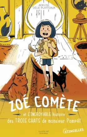 Couverture du produit · Zoé Comète et l'incroyable histoire des trois chats de Monsieur Pompéï