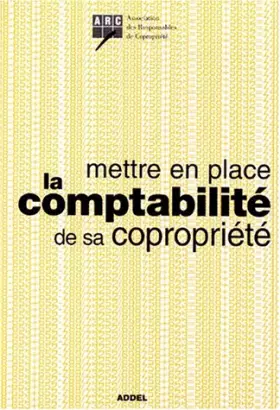 Couverture du produit · Mettre en place la comptabilité de sa copropriété