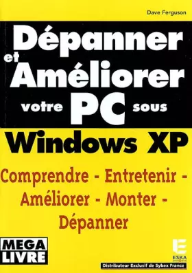 Couverture du produit · Dépanner et améliorer votrez PC sous Windows XP