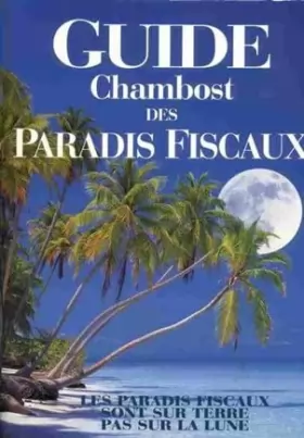 Couverture du produit · GUIDE CHAMBOST DES PARADIS FISCAUX