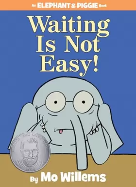 Couverture du produit · Waiting Is Not Easy! (An Elephant and Piggie Book)