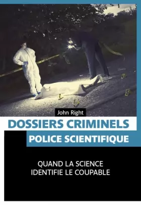 Couverture du produit · Dossiers criminels : Police scientifique