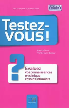 Couverture du produit · TESTEZ VOUS EVALUEZ VOS CONNAISSANCES EN CLINIQUE ET SOINS INFIRMIERS: EVALUEZ VOS CONNAISSANCES EN CLINIQUE ET SOINS INFIRMIER