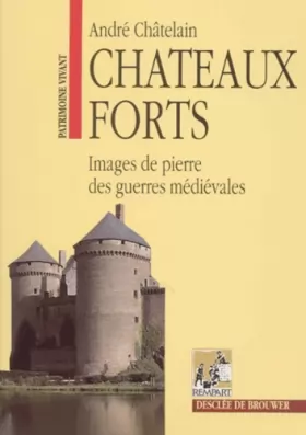 Couverture du produit · Châteaux forts : Images de pierre des guerres médiévales