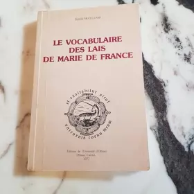 Couverture du produit · Le vocabulaire des Lais de Marie de France (Publications medievales de l'Universite d'Ottawa  v. 3) (French Edition)