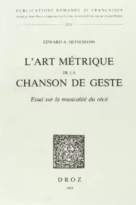 Couverture du produit · L'art Metrique De La Chanson De Geste: Essai Sur La Musicalite Du Recit