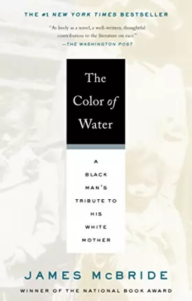 Couverture du produit · The Color of Water: A Black Man's Tribute to His White Mother