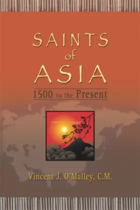 Couverture du produit · Saints of Asia: 1500 to the Present