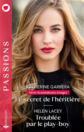 Couverture du produit · Le secret de l'héritière - Troublée par le play-boy