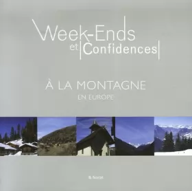 Couverture du produit · Week-ends et Confidences à la montagne: En Europe