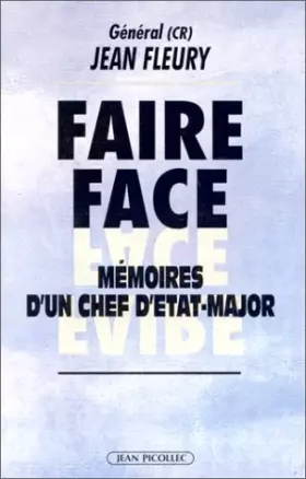Couverture du produit · Faire face. Mémoires d'un chef d'état-major