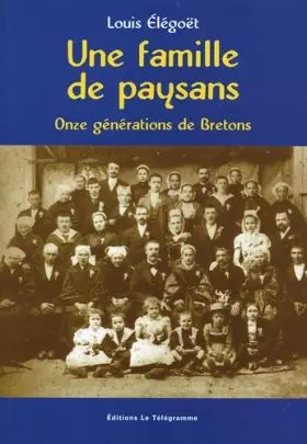 Couverture du produit · Une famille de paysans: Onze générations de Bretons