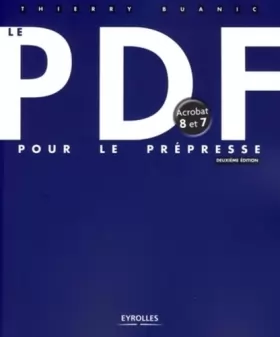 Couverture du produit · Le PDF pour le prépresse: Acrobate 8 et 7