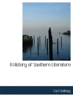 Couverture du produit · A History of Southern Literature