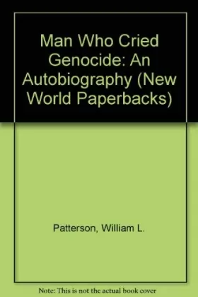 Couverture du produit · Man Who Cried Genocide: An Autobiography