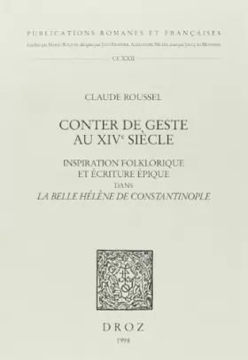 Couverture du produit · Conter de geste au XIVe siècle: Inspiration folklorique et écriture épique dans La belle Hélène de Constantinople