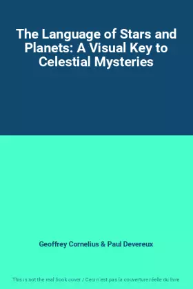 Couverture du produit · The Language of Stars and Planets: A Visual Key to Celestial Mysteries