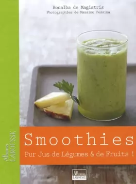 Couverture du produit · Smoothies: Pur jus de légumes et de fruits