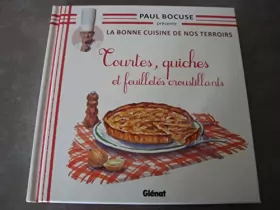 Couverture du produit · Paul Bocuse présente La Bonne Cuisine De Nos Terroirs:Tourtes,quiches et feuilletés croustillants.