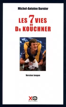 Couverture du produit · 7 VIES DR KOUCHNER VERS LONGUE