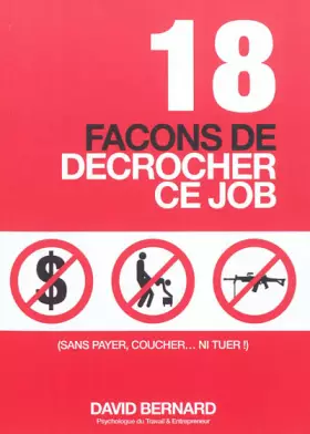 Couverture du produit · 18 façons de décrocher ce job (sans payer, coucher... ni tuer !)