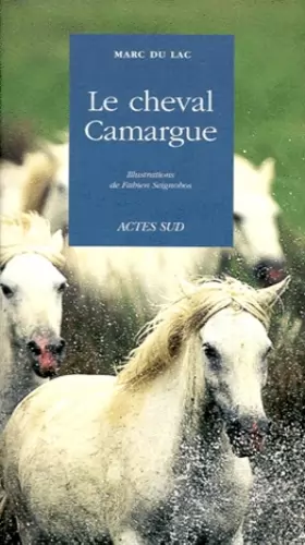 Couverture du produit · Le cheval Camargue
