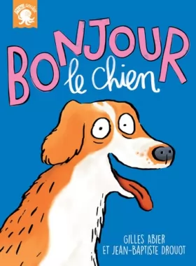 Couverture du produit · Bonjour, le chien - Premier roman jeunesse humour grand-père - Dès 7 ans