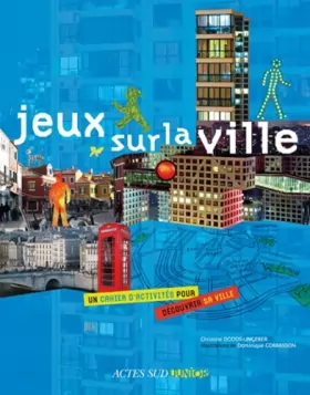 Couverture du produit · Jeux sur la ville: Un cahier d'activités pour découvrir sa ville