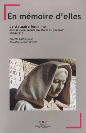 Couverture du produit · En mémoire d'elles : La statuaire féminine dans les monuments aux morts du Limousin, 1914-1918