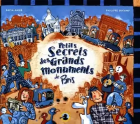 Couverture du produit · Petits secrets des grands monuments de Paris