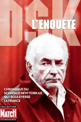 Couverture du produit · DSK l'enquête -chronique du scandale New-Yorkais qui bouleverse la France