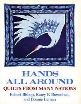 Couverture du produit · Hands All Around: Quilts from Many Nations