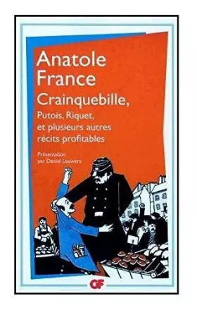 Couverture du produit · Crainquebille. Putois. Riquet : Et plusieurs autres récits profitables de France. Anatole (1993) Poche
