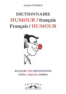 Couverture du produit · Dictionnaire Humour/français, Français/Humour