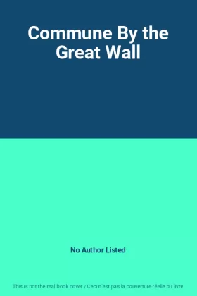 Couverture du produit · Commune By the Great Wall