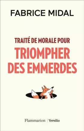 Couverture du produit · Traité de morale pour triompher des emmerdes