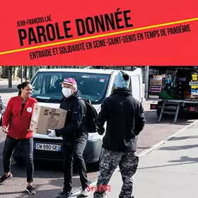 Couverture du produit · Parole donnée: Entraide et solidarité en Seine-Saint-Denis en temps de pandémie