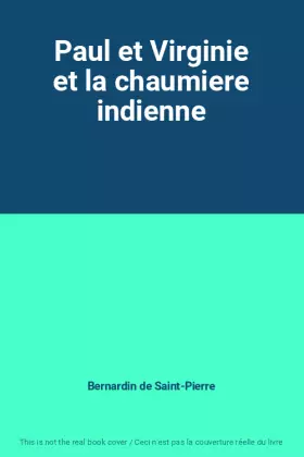 Couverture du produit · Paul et Virginie et la chaumiere indienne