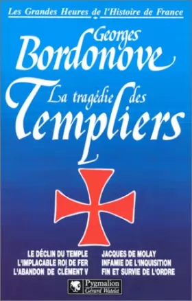 Couverture du produit · Les grandes heures de l'histoire de France : La tragédie des Templiers