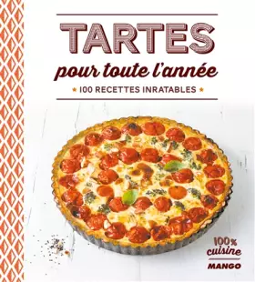 Couverture du produit · Tartes pour toute l'année : 100 recettes inratables