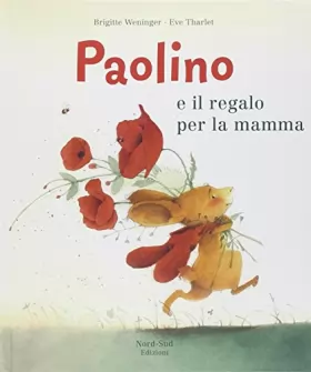 Couverture du produit · Paolino e il regalo per la mamma. Ediz. illustrata