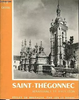 Couverture du produit · SAINT-THEGONNEC : RENAISSANCE ET HAUT-LEON - COLLECTION "REFLET DE BRETAGNE" / PHOTOS PAR JOS LE DOARE.