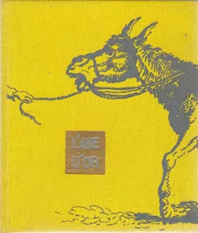 Couverture du produit · Traduction de Th. Savalète. Apulée. L'Ane d'or : Ou la Métamorphose. Illustrations par Jacques Darche