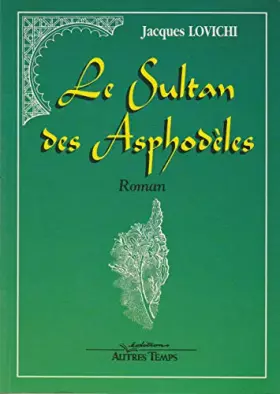 Couverture du produit · Le Sultan des Asphodèles : Sultaraveddu