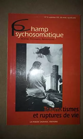 Couverture du produit · Revue champ psychosomatique, n° 10 : Traumatismes et ruptures de vie